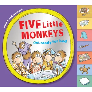 5 Little Monkeys - Get Ready for Bed - Touch & Feel Book