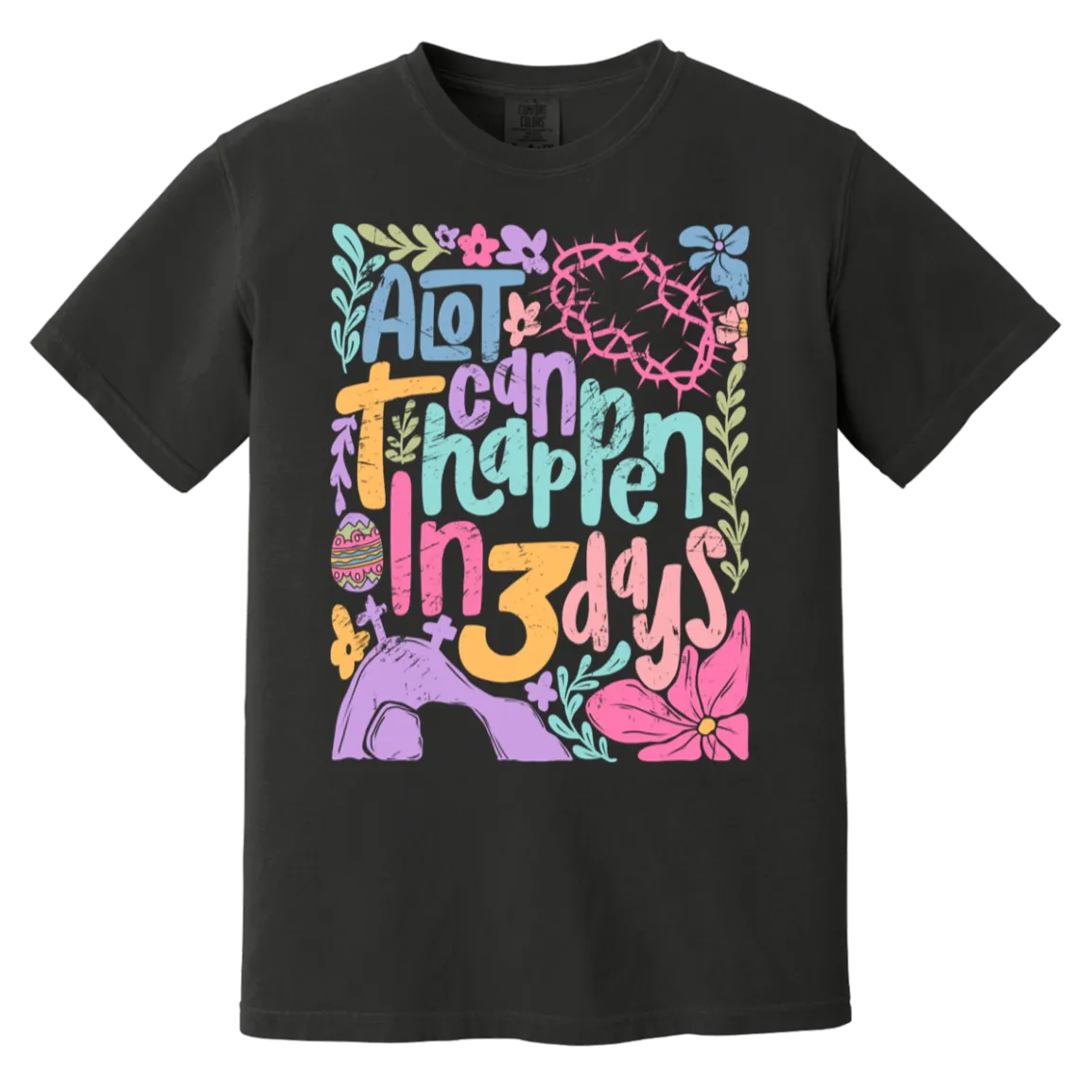 A Lot Can Happen in 3 Days Tee - Christian Easter Comfort Colors