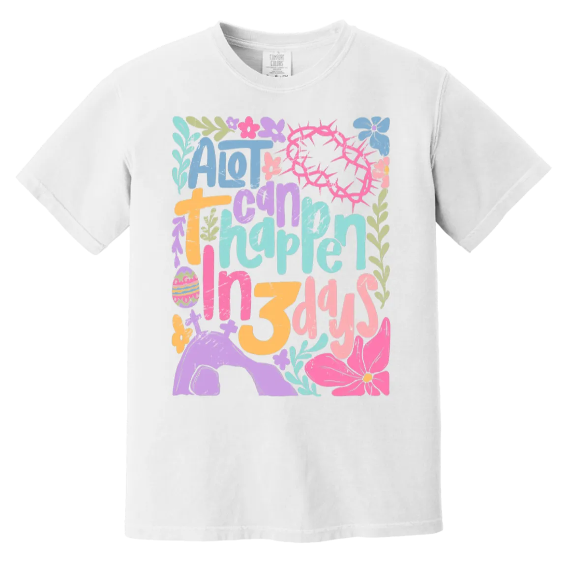A Lot Can Happen in 3 Days Tee - Christian Easter Comfort Colors