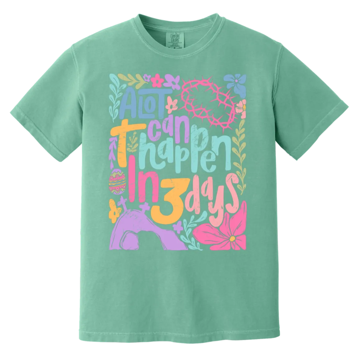 A Lot Can Happen in 3 Days Tee - Christian Easter Comfort Colors