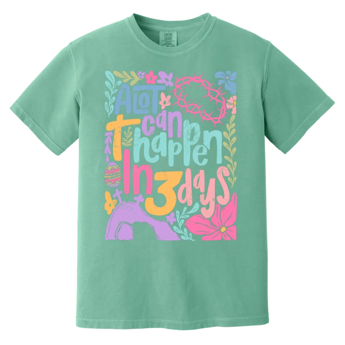 A Lot Can Happen in 3 Days Tee - Christian Easter Comfort Colors