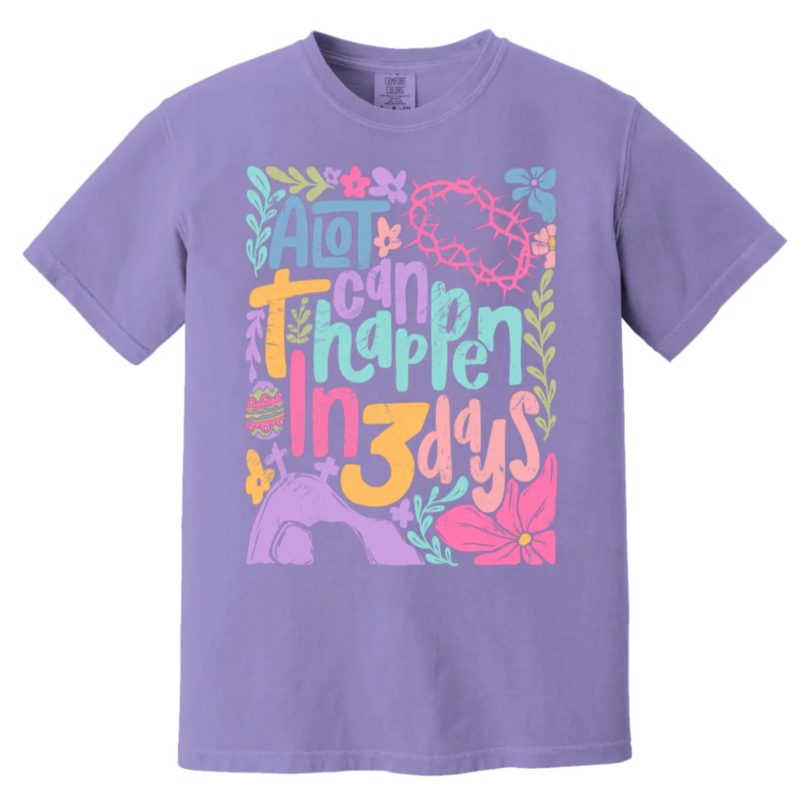 A Lot Can Happen in 3 Days Tee - Christian Easter Comfort Colors