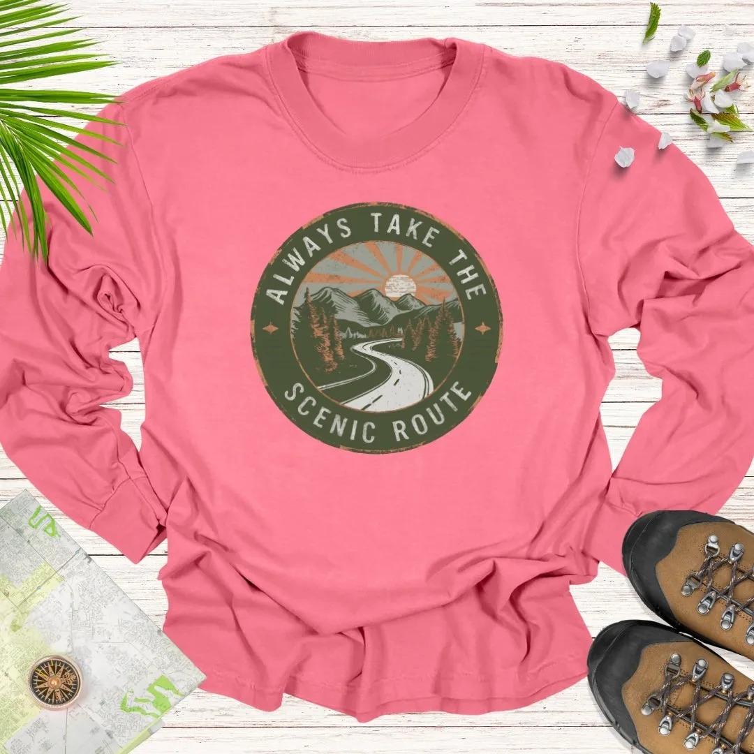 Always Take The Scenic Route Unisex Long Sleeve T-Shirt