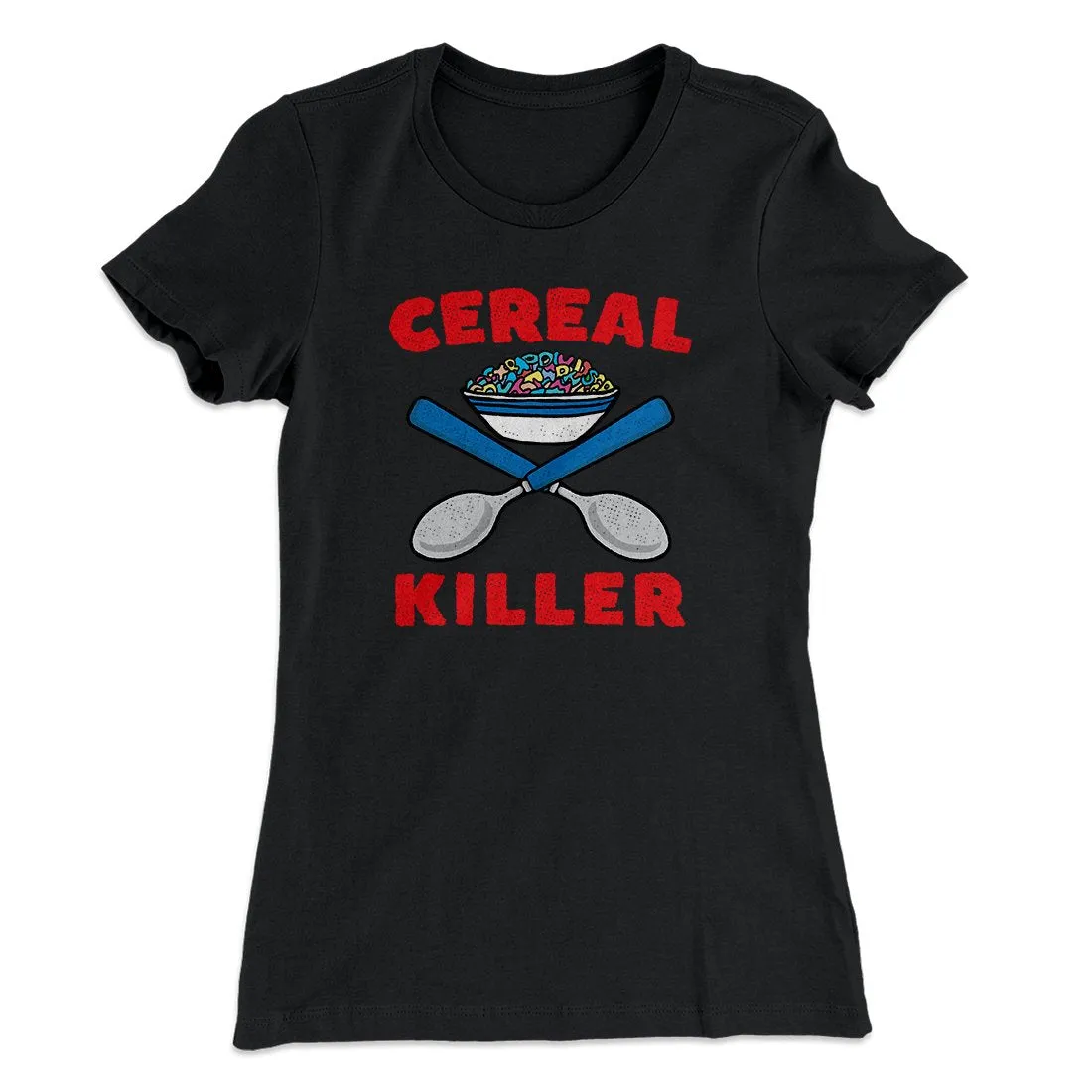 Cereal Killer Women's T-Shirt