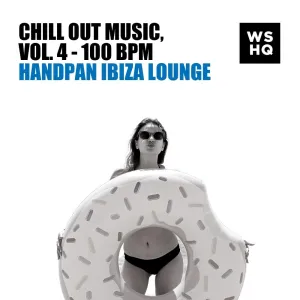 Chill Out Music, Vol. 4 - Handpan Ibiza Lounge