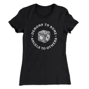 Demons To Some Angels To Others Women's T-Shirt