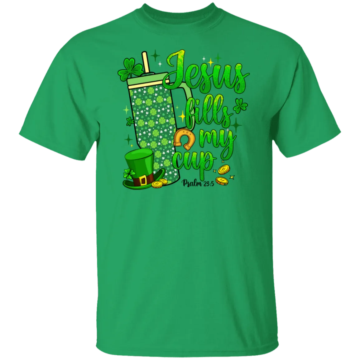 Jesus Fills My Cup St Patrick's Day T-Shirt