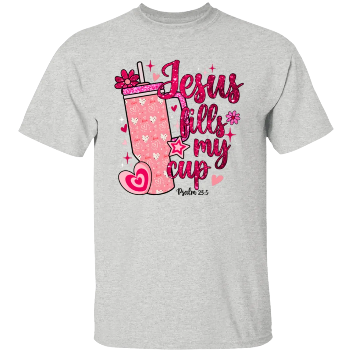 Jesus Fills My Cup  T-Shirt