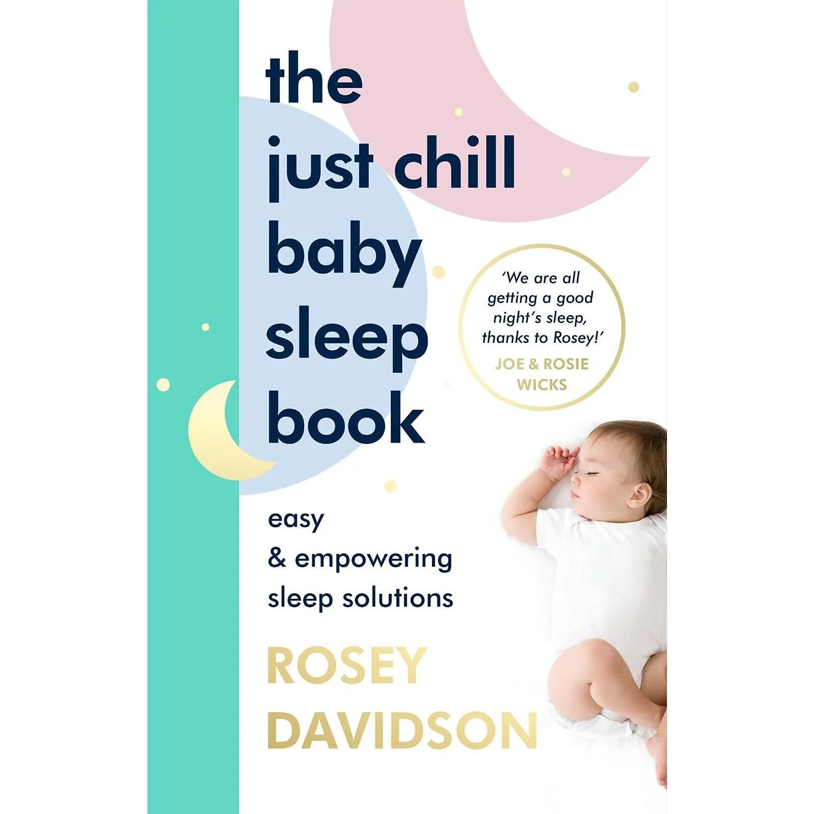Just Chill Baby Sleep Book Rosey Davidson, Baby Sleep Solution 2 Books Collection Set