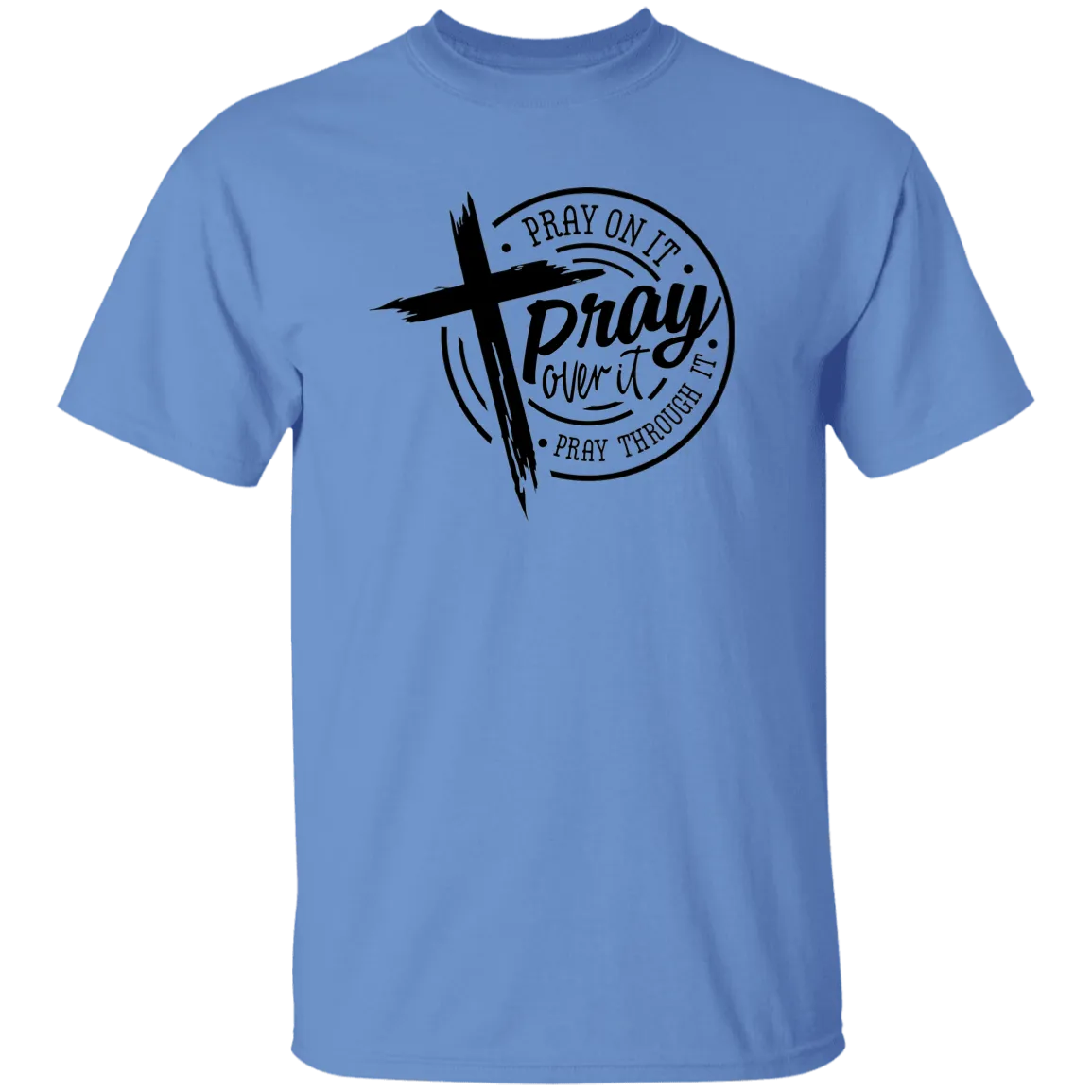 Pray On It T-Shirt