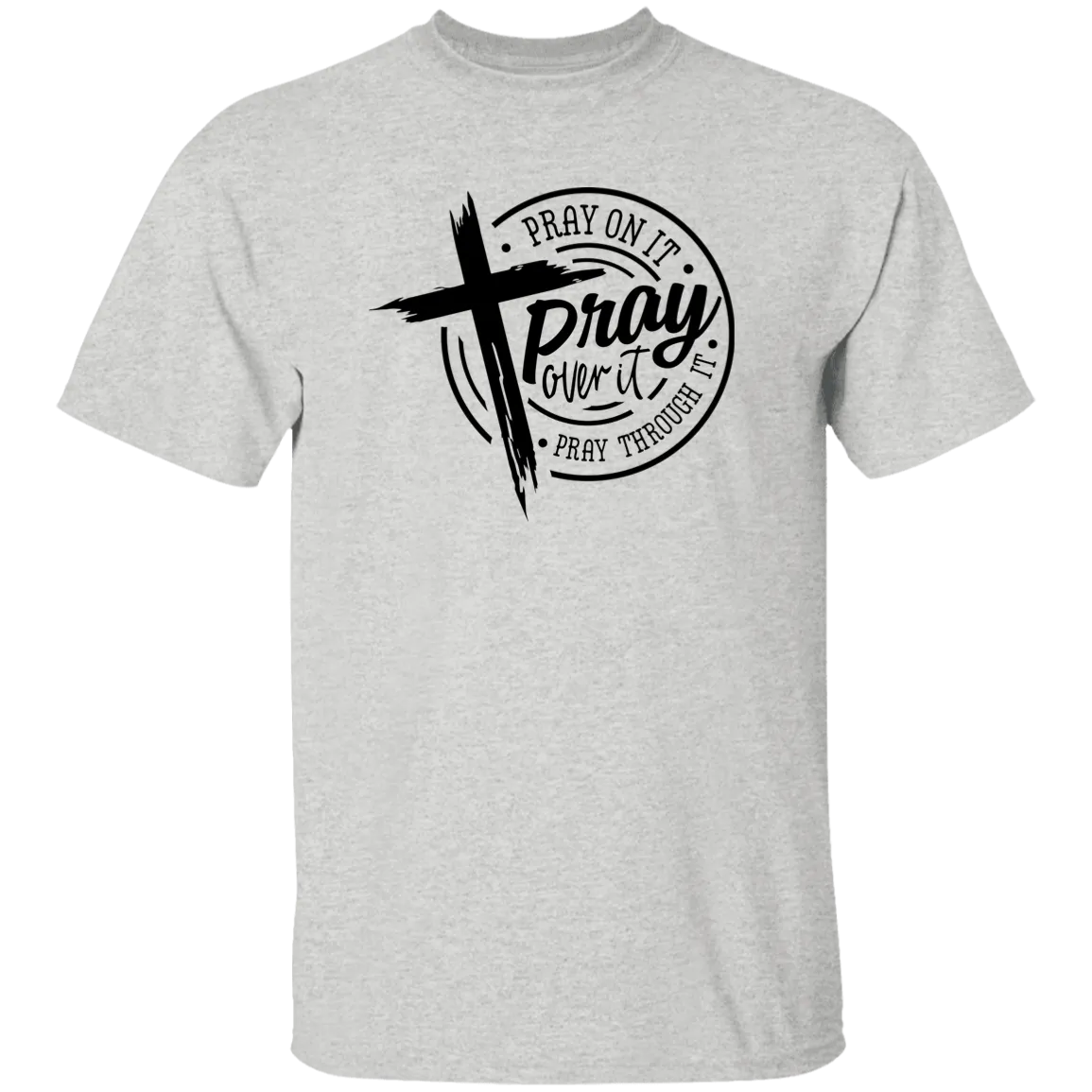 Pray On It T-Shirt