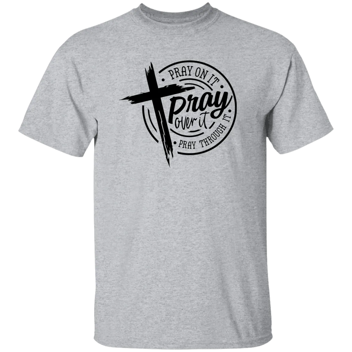Pray On It T-Shirt