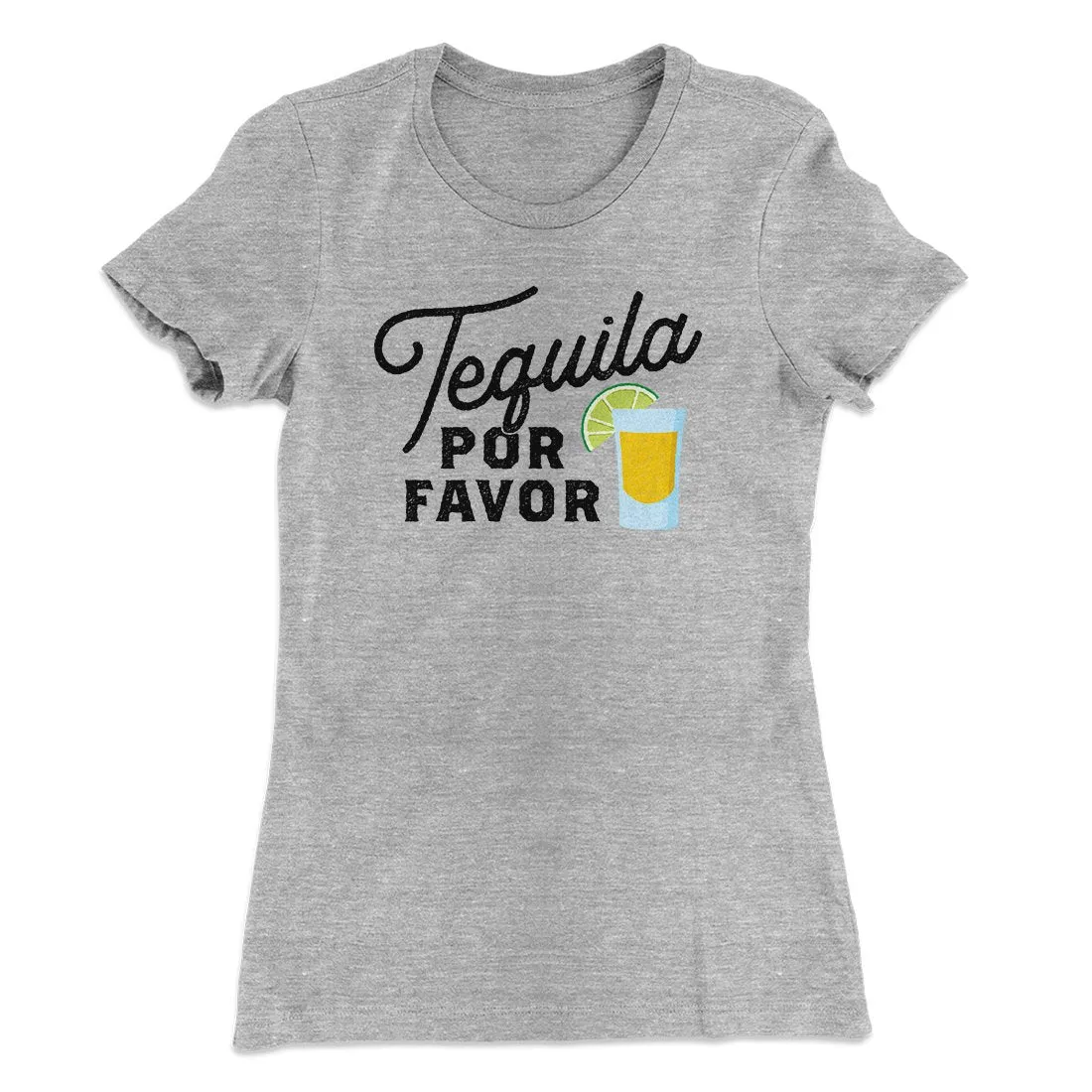 Tequila, Por Favor Women's T-Shirt
