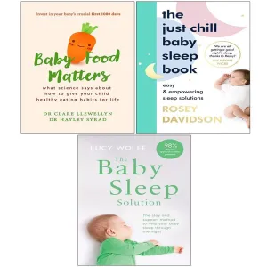 The Just Chill Baby Sleep Book, The Baby Sleep Solution, Baby Food Matters 3 Books Collection Set