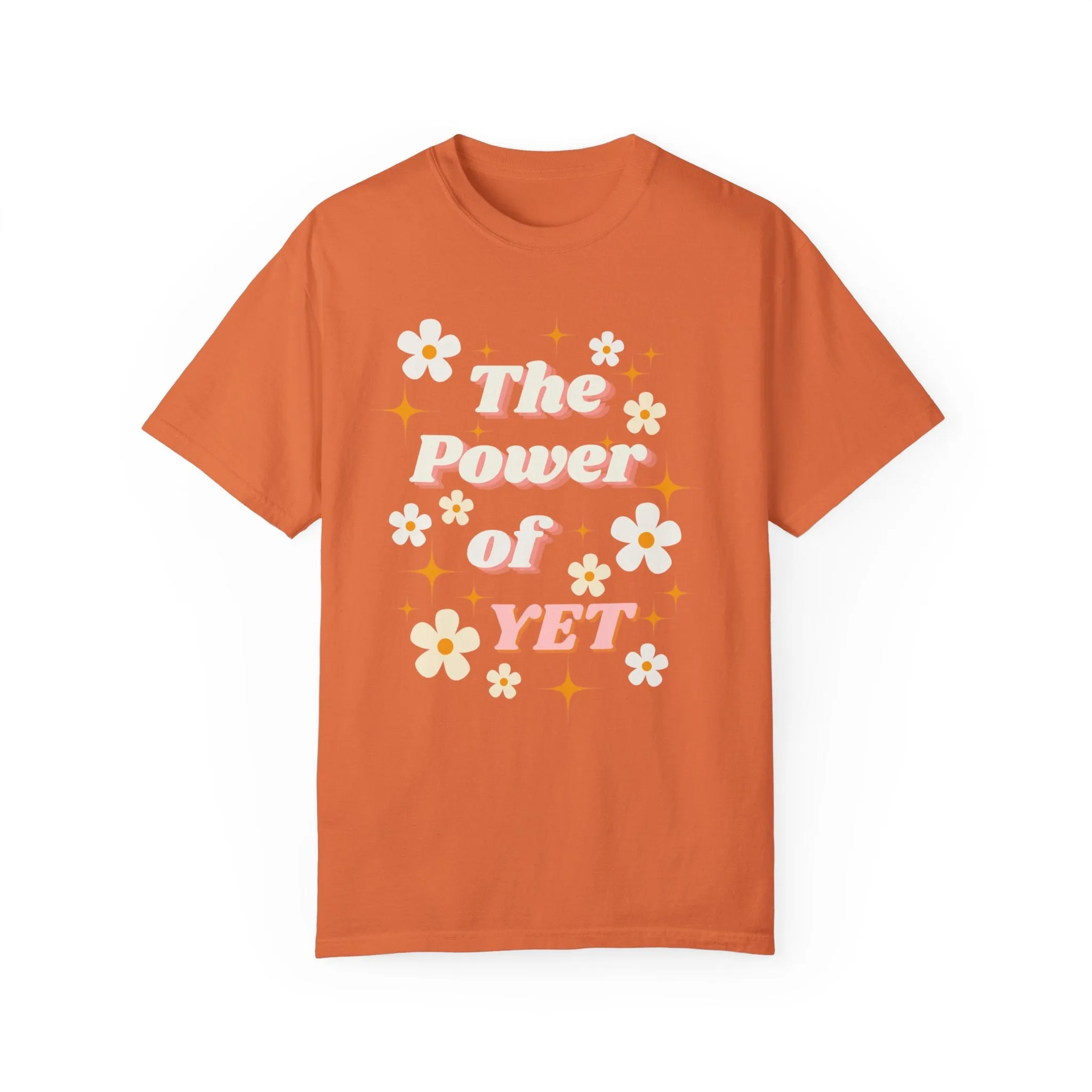 The Power of YET Flower Tee