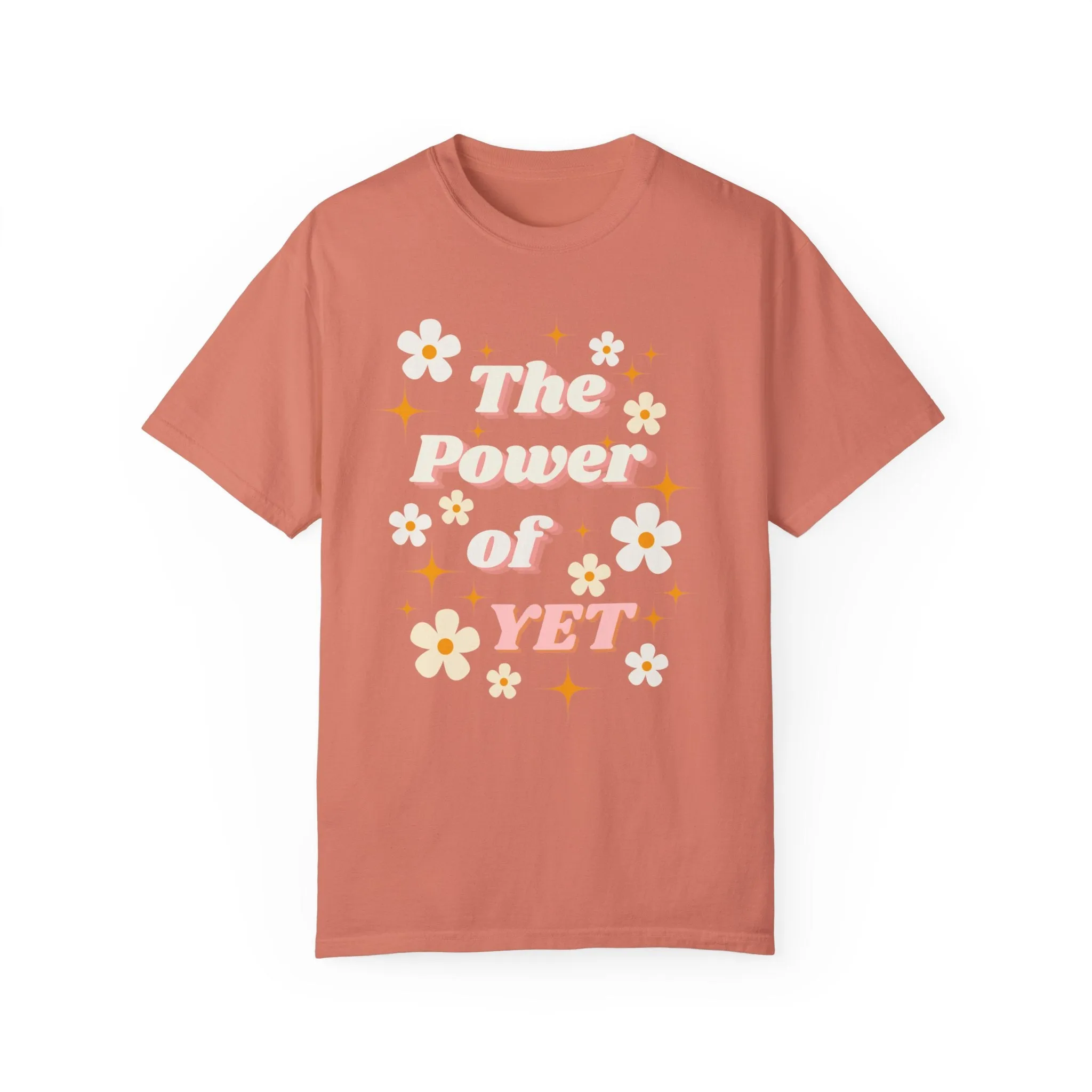 The Power of YET Flower Tee