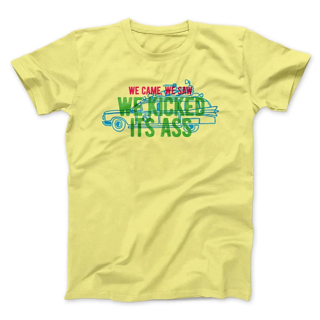 We Came, We Saw, We Kicked Its Ass Funny Movie Men/Unisex T-Shirt