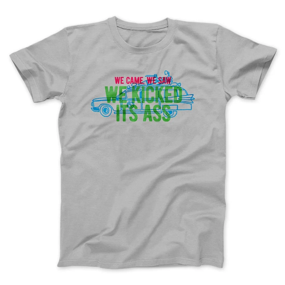 We Came, We Saw, We Kicked Its Ass Funny Movie Men/Unisex T-Shirt