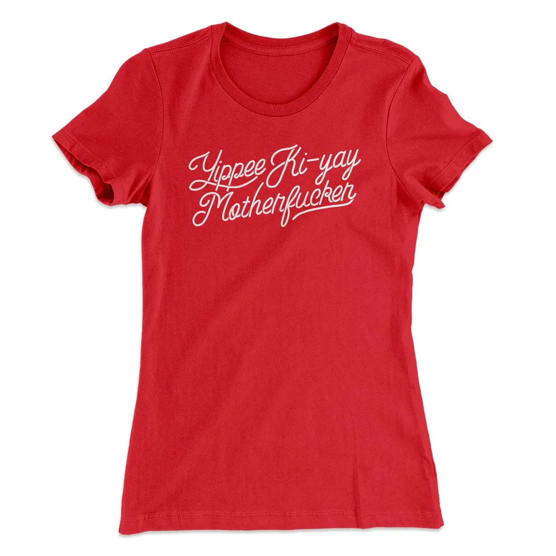 Yipee Ki-yay Women's T-Shirt